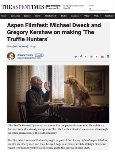 Aspen Filmfest: Michael Dweck and Gregory Kershaw on making ‘The Truffle Hunters’